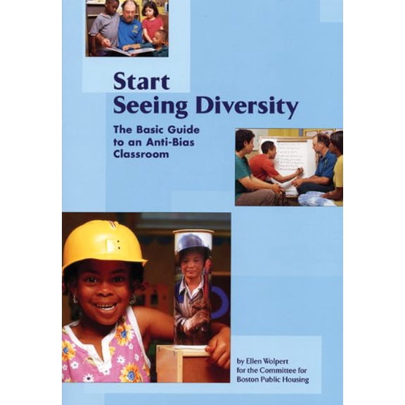 Pre-Owned Start Seeing Diversity: The Basic Guide to an Anti-Bias Classroom