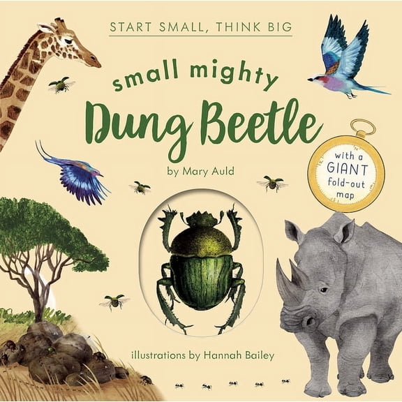 Start Small, Think Big Small Mighty Dung Beetle (Start Small, Think Big #6), (Hardcover)