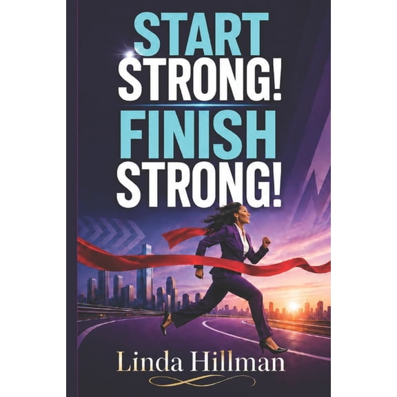 Start Strong! Finish Strong!, (Paperback)