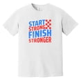 thumbnail image 1 of Start Strong Finish Stronger Winning Confidence Quote Comfort Color T-Shirt, 1 of 4