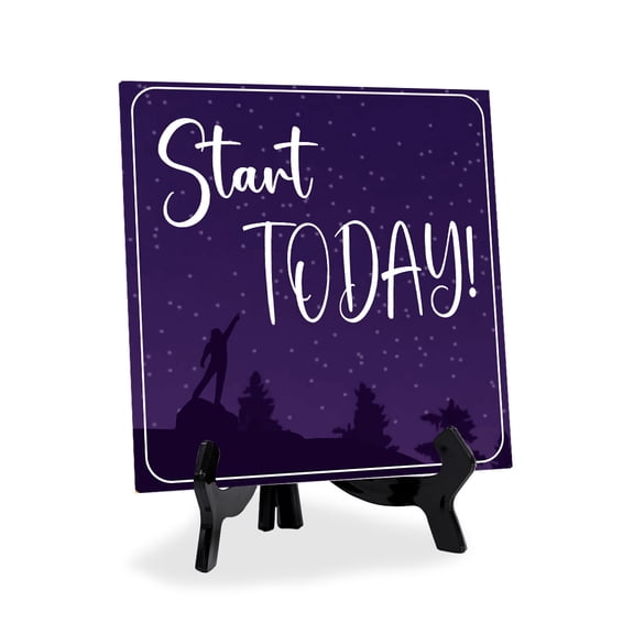 Start Today 5"x 5" Square Table Sign With Acrylic Easel | Inspiration and Motivation Affirmation Quotes