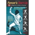thumbnail image 1 of Pre-Owned Fencer's Start-Up : A Beginner's Guide to Fencing 9781884654770 Used, 1 of 1