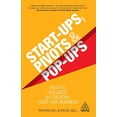 thumbnail image 1 of Pre-Owned Start-Ups, Pivots and Pop-Ups: How to Succeed by Creating Your Own Business (Paperback) 0749497467 9780749497460, 1 of 1