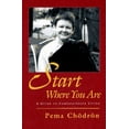 thumbnail image 1 of Pre-Owned Start Where You Are: A Guide to Compassionate Living (Paperback) 0877738807 9780877738800, 1 of 1