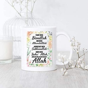 Start With Bismillah Islamic Coffee Mug – Muslim Gift Idea For Ramadan, Eid, Or Daily Inspiration