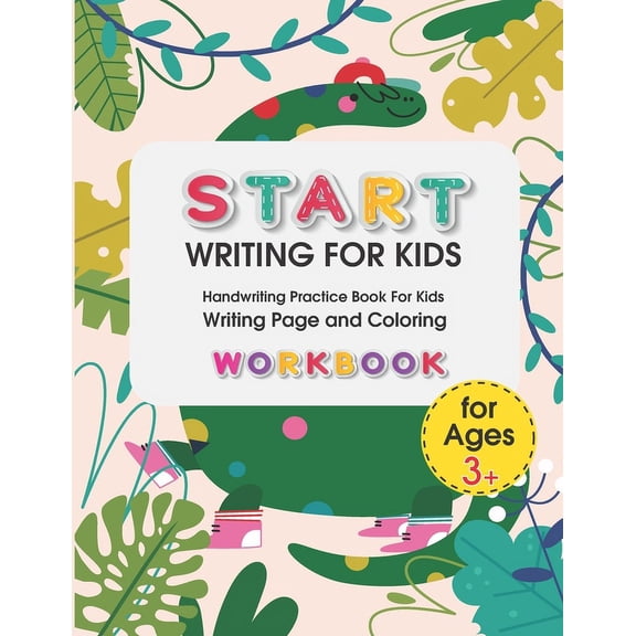 Start Writing for Kids: Handwriting Practice Book For Kids Writing Page and Coloring Book: Numbers 1-10: For Preschool, Kindergarten, and Kids Ages 3+:8.5x11: 50 pages: Green Dinosaur Cover (Paperback