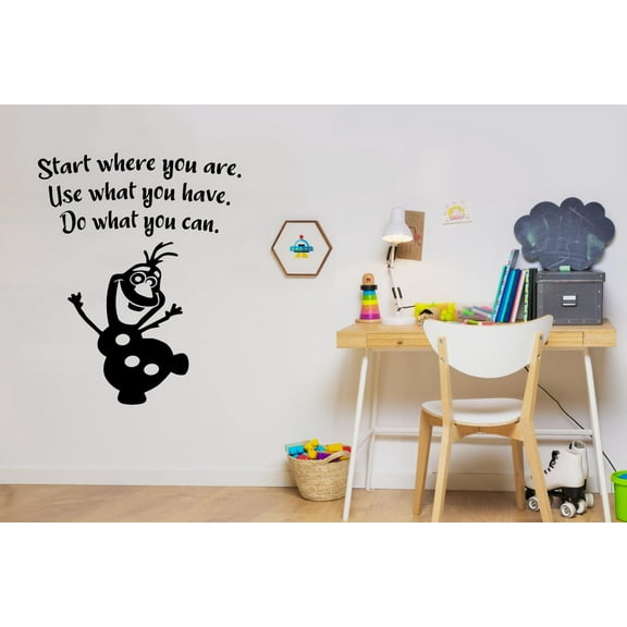 Start Where You Are. Use What You Have. Do What You Can. - Quote Cute Olaf Frozen Silhouette Vinyl Wall Decal Sticker Art Decoration Home Room Bedroom Class Room Living Room Décor Size (30x22 inch)