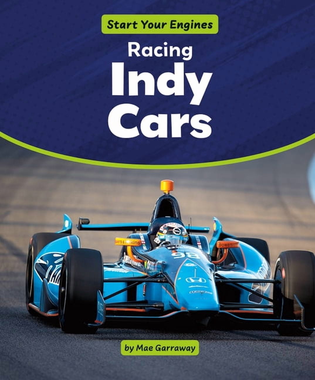Start Your Engines Racing Indy Cars, (Hardcover)