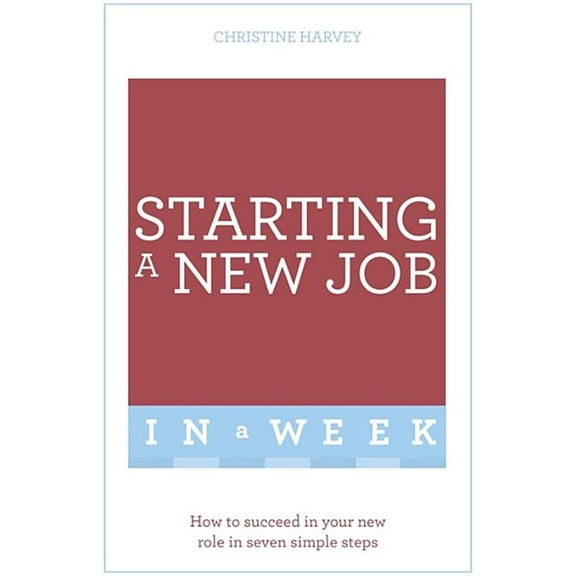 Start Your New Job in a Week: Teach Yourself (Paperback)