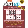 thumbnail image 1 of Pre-Owned Start Your Own Blogging Business: Generate Income from Advertisers, Subscribers, Merchandising, and More (StartUp Series) (Paperback) 1599183765 9781599183763, 1 of 1