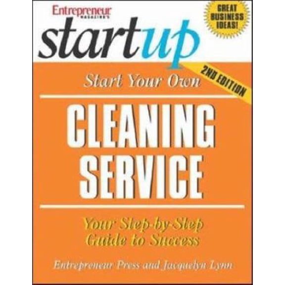 Pre-Owned Start Your Own Cleaning Service : Your Step-By-Step Guide to Success (Paperback) 9781599180199