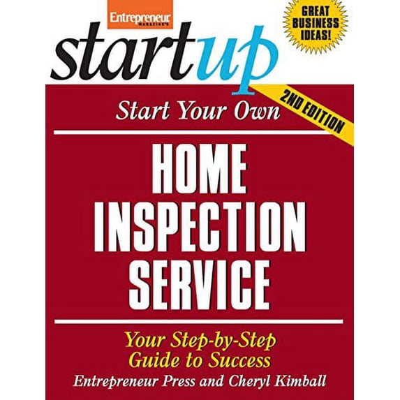 Pre-Owned Start Your Own Home Inspection Service : Your Step-by-step Guide to Success, Paperback by Entrepreneur Press; Kimball, Cheryl, ISBN 1599181282, ISBN-13 9781599181288