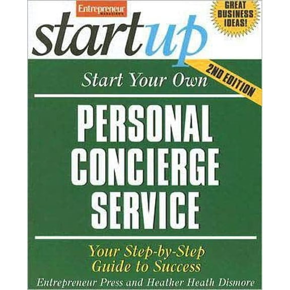 Pre-Owned Start Your Own Personal Concierge Service (Entrepreneur Magazine's Startup) (Paperback) 1599181096 9781599181097