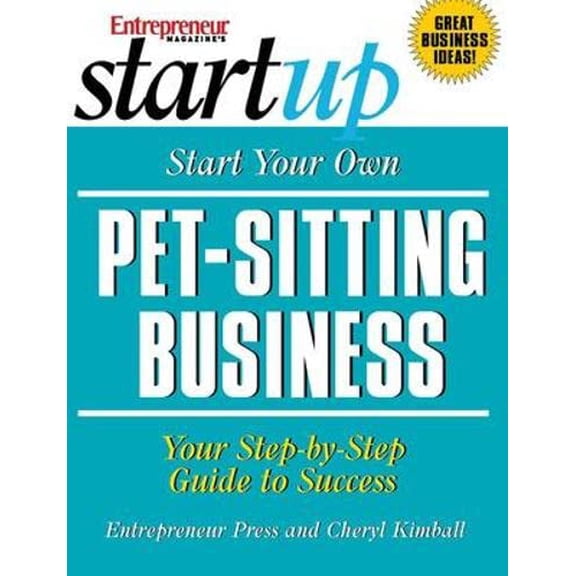 Pre-Owned Start Your Own Pet-Sitting Business and More: Doggie Day Care, Grooming, Walking (Paperback) 159918110X 9781599181103