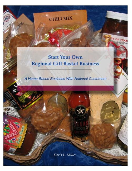 Start Your Own Regional Gift Basket Business A HomeBased Business