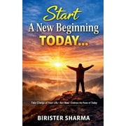Start a New Beginning Today!, Paperback