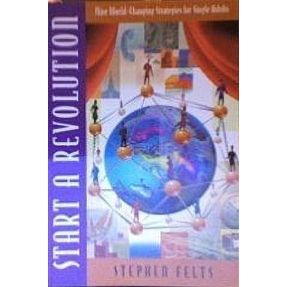 Pre-Owned Start a Revolution 10 World-Changing Strategies for Single Adults 9780805498233 Used