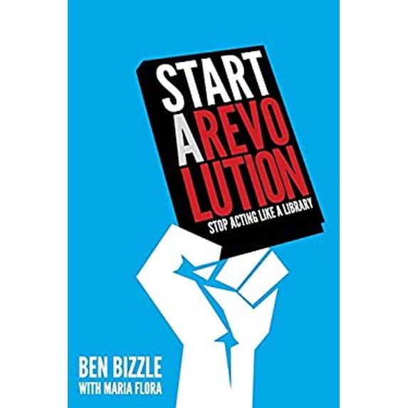 Pre-Owned Start a Revolution : Stop Acting Like a Library 9780838912676 Used