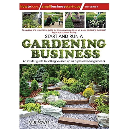 Pre-Owned Start and Run a Gardening Business: 3rd edition: Practical advice and information on how to manage a profitable business Paperback