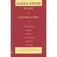 thumbnail image 1 of Pre-Owned Start the Conversation: The Book about Death You Were Hoping to Find (Paperback) 0446672807 9780446672801, 1 of 1