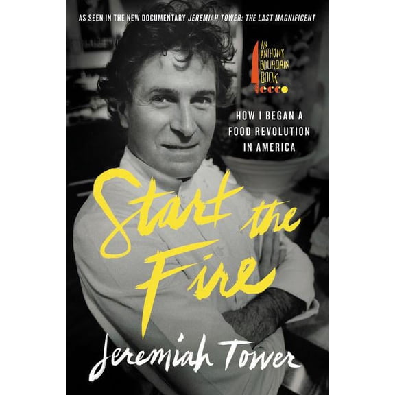 Start the Fire: How I Began a Food Revolution in America, (Paperback)