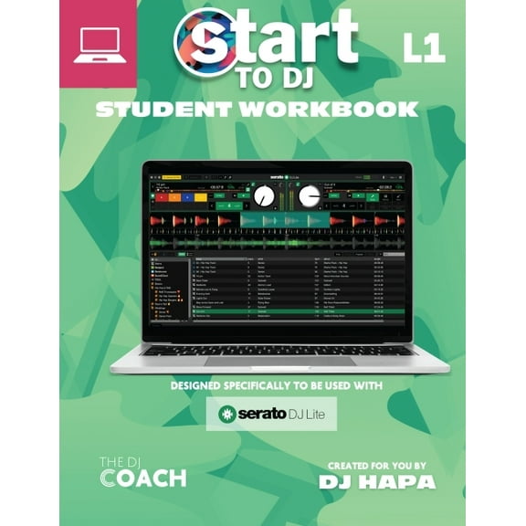 Start to DJ - Workbook Level 1: Green Edition - For Laptops/Desktops, (Paperback)