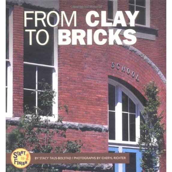 Pre-Owned From Clay to Bricks (Start to Finish) (Unknown) 0822546639 9780822546634