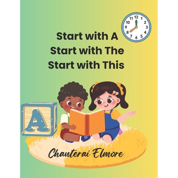 Start with A, Start with The, Start with This: Three books in one. This is the big Guided Reading Book that goes with th, (Paperback)
