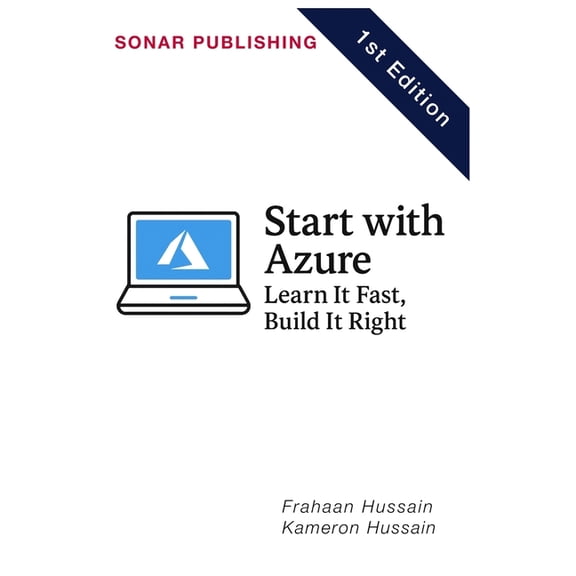 Start with Azure: Learn It Fast, Build It Right, (Paperback)