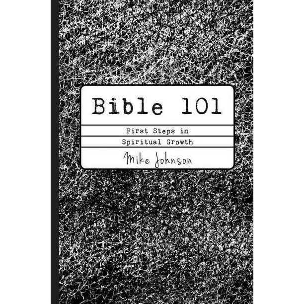 Start2finish Bible Studies: Bible 101 : First Steps in Spiritual Growth ...