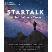 Startalk Everything You Ever Need to Know about Space Travel, Sci-Fi, the Human Race, Theuniverse, and Beyond, Paperback