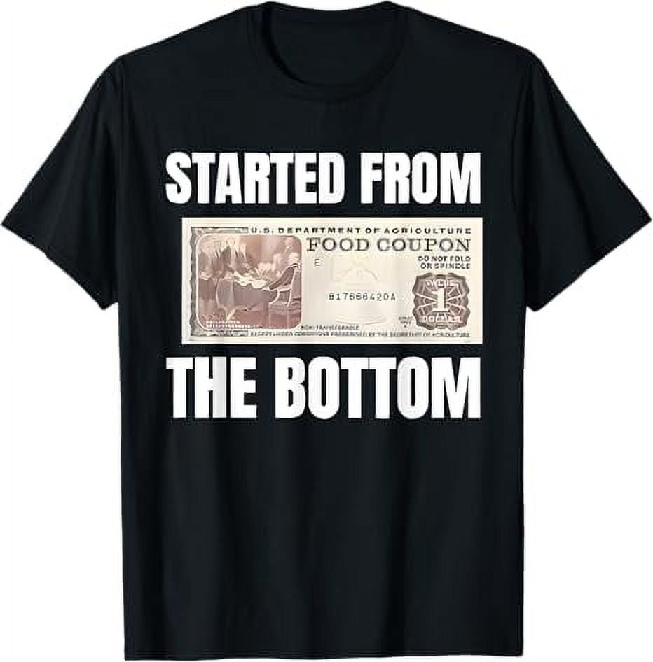 Started From Bottom Food Stamp Coupon Apparel TShirt