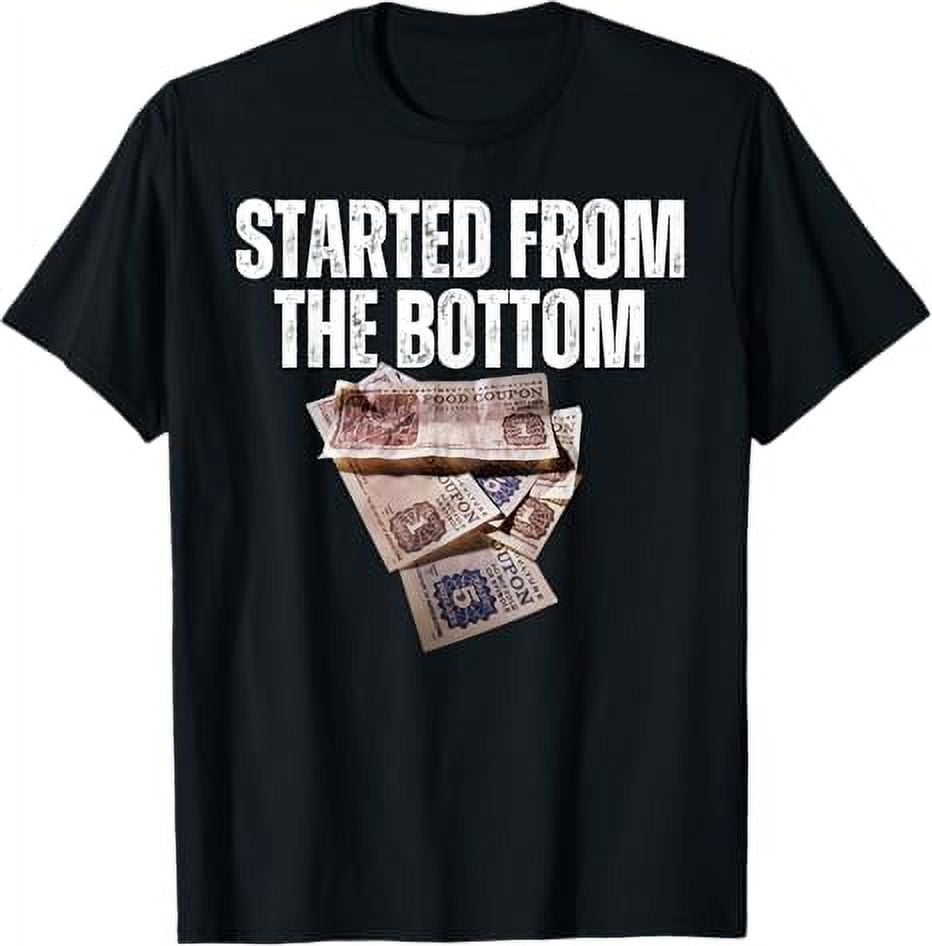 Started From Bottom Food Stamp Coupon Apparel Vacation trip TShirt