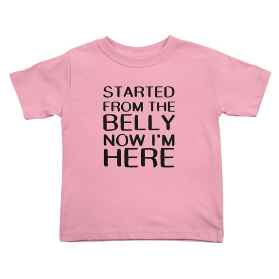 Started From The Belly Now I'm Here Cute Toddler T-Shirts for Boys Girls (Pink, Youth M)