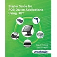 thumbnail image 1 of Starter Guide for POS Device Applications Using .NET, (Paperback), 1 of 1