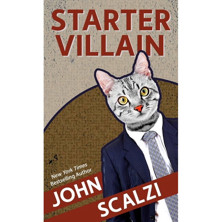 Starter Villain by John Scalzi