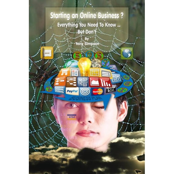 Starting An Online Business ?: Everything You Need To Know But Don't, (Paperback)