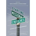 thumbnail image 1 of Pre-Owned Starting Missional Churches: Life with God in the Neighborhood (Paperback) 0830841164 9780830841165, 1 of 1
