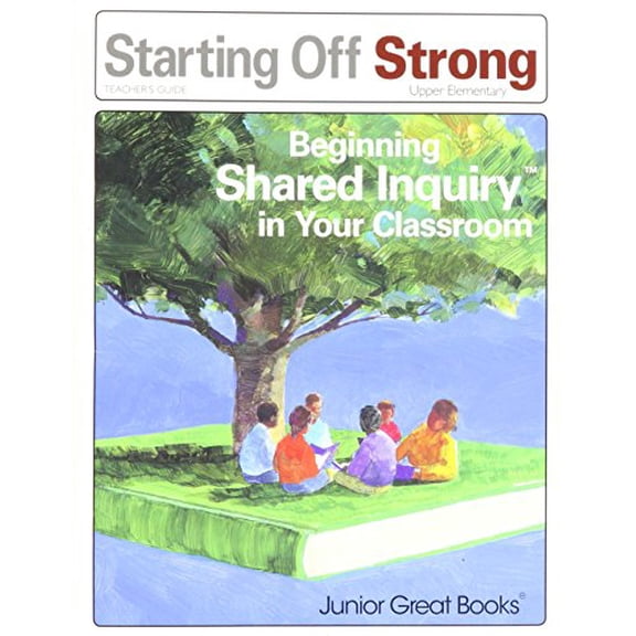 Pre-Owned Starting Off Strong: Beginning Shared Inquiry in Your Classroom (Series 4-5,) (Unknown) 1933147334 9781933147338