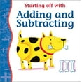 thumbnail image 1 of Pre-Owned Starting Off With Adding and Subtracting (Starting Off With Books) (Paperback) 0764116584 9780764116582, 1 of 1