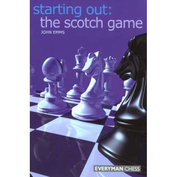 Starting Out - Everyman Chess Starting Out: The Scotch Game, (Paperback)