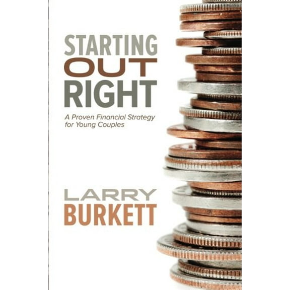 Pre-Owned Starting Out Right: A Proven Financial Strategy for Young Couples (Paperback) 0781412668 9780781412667