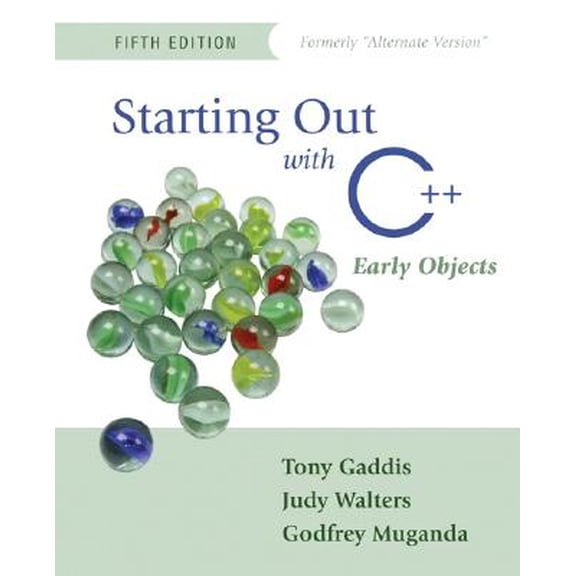 Pre-Owned Starting Out with C++ : Early Objects (Formerly Alternate Edition)