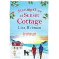 thumbnail image 1 of Starting Over At Sunset Cottage, (Paperback), 1 of 1