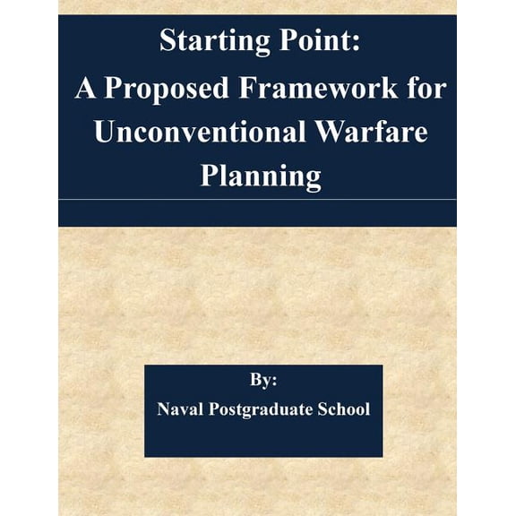 Starting Point : A Proposed Framework for Unconventional Warfare Planning