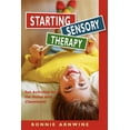 thumbnail image 1 of Starting Sensory Therapy: Fun Activities for the Home and Classroom!, (Paperback), 1 of 1