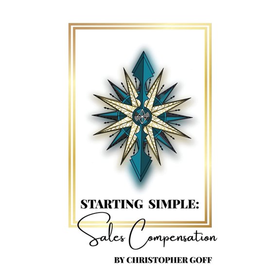 Starting Simple: Sales Compensation, (Paperback)