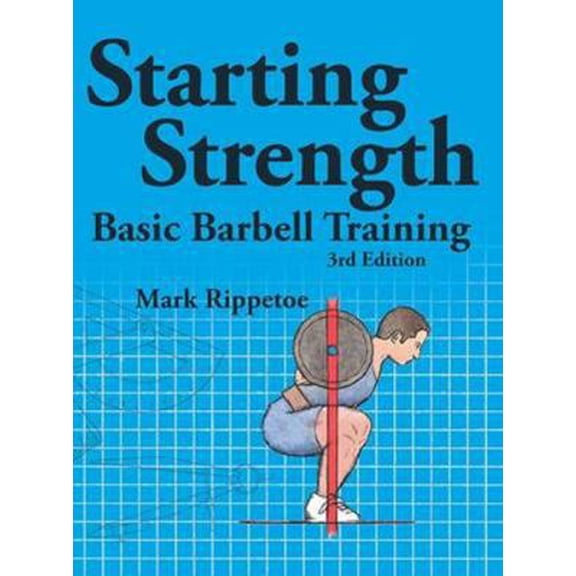 Pre-Owned Starting Strength: Basic Barbell Training (Paperback) by Mark Rippetoe