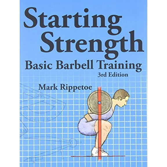 Pre-Owned Starting Strength: Basic Barbell Training, 3rd edition (Paperback) 0982522738 9780982522738