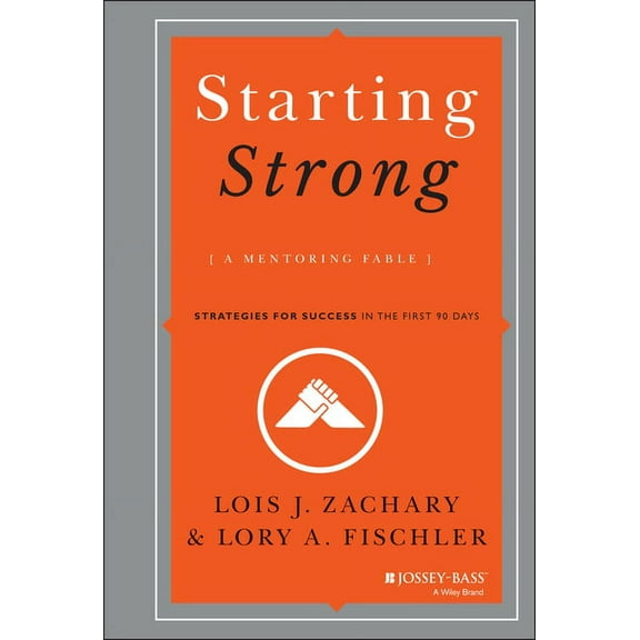 Starting Strong: A Mentoring Fable, (Hardcover)